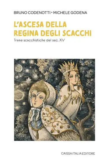 ASCESA DELLA REGINA DEGLI SCACCHI. TRAME SCACCHISTICHE DEL SEC. XV ( L` )