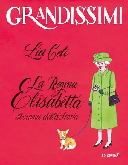 REGINA ELISABETTA, SOVRANA DELLA STORIA. EDIZ. A COLORI (LA)