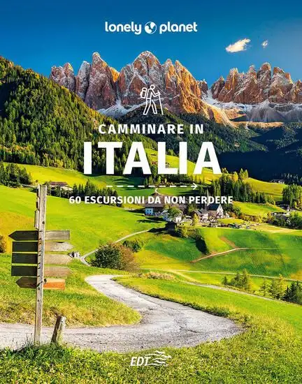 CAMMINARE IN ITALIA. 60 ESCURSIONI DA NON PERDERE