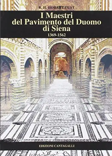 MAESTRI DEL PAVIMENTO DEL DUOMO DI SIENA 1369-1562 (I)