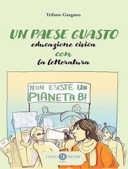 PAESE GUASTO. EDUCAZIONE CIVICA CON LA LETTERATURA (UN)