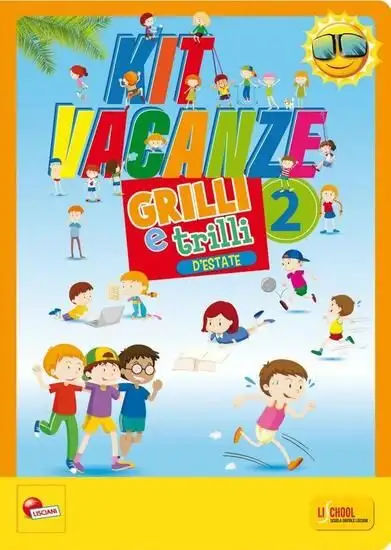 GRILLI E TRILLI D`ESTATE. KIT VACANZE. 2° ELEM.