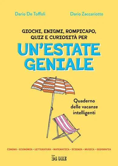 ESTATE GENIALE. QUADERNO DELLE VACANZE INTELLIGENTI (UN`)