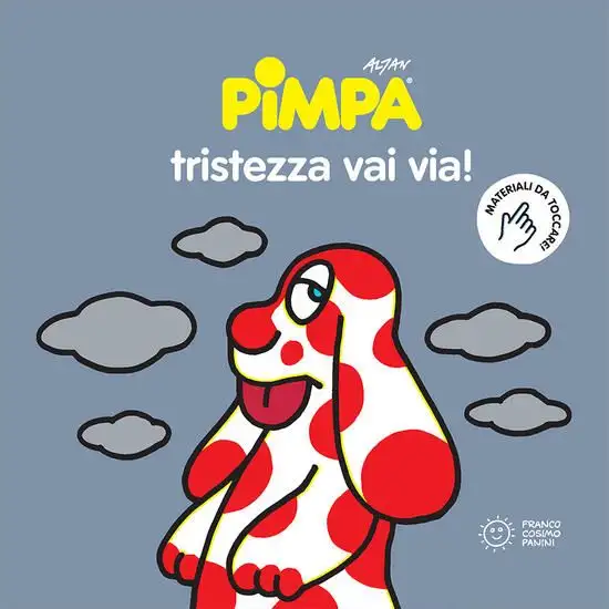 PIMPA. TRISTEZZA VAI VIA!
