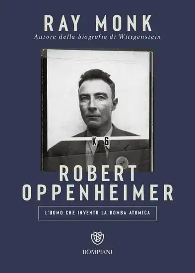 ROBERT OPPENHEIMER. L`UOMO CHE INVENTO` LA BOMBA ATOMICA