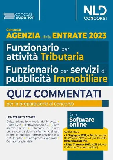 CONCORSO AGENZIA DELLE ENTRATE QUIZ COMMENTATI PER TUTTI I PROFILI (TRIBUTARIO E IMMOBILIARE) 2023