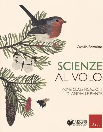 SCIENZE AL VOLO. PRIME CLASSIFICAZIONI DI ANIMALI E PIANTE