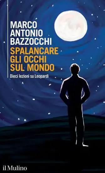 SPALANCARE GLI OCCHI SUL MONDO. DIECI LEZIONI SU LEOPARDI