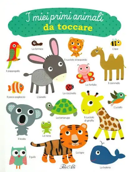 MIEI PRIMI ANIMALI DA TOCCARE. EDIZ. A COLORI (I)