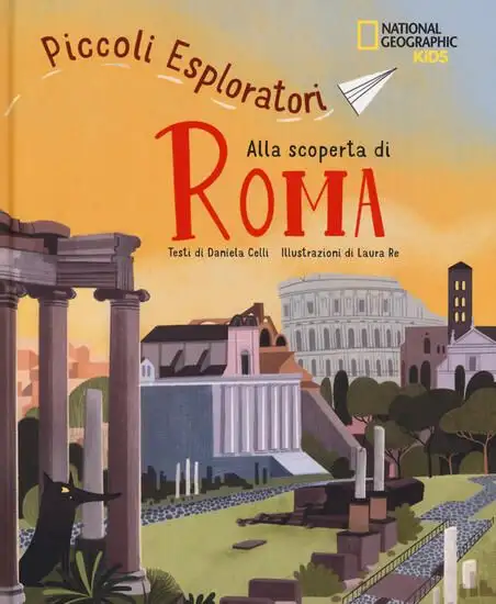 ALLA SCOPERTA DI ROMA. PICCOLI ESPLORATORI