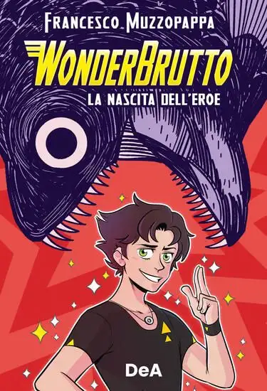 WONDERBRUTTO. LA NASCITA DELL`EROE