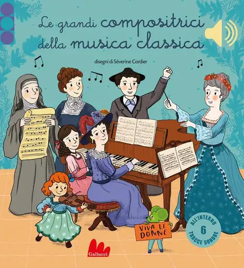 GRANDI COMPOSITRICI DELLA MUSICA CLASSICA (LE)