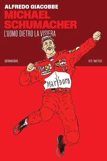 MICHAEL SCHUMACHER. L`UOMO DIETRO LA VISIERA