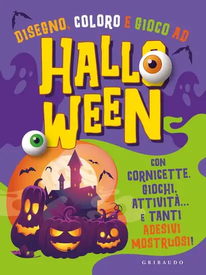 DISEGNO, COLORO E GIOCO AD HALLOWEEN. CON CORNICETTE, GIOCHI, ATTIVITA` E TANTI... ADESIVI MOSTR...