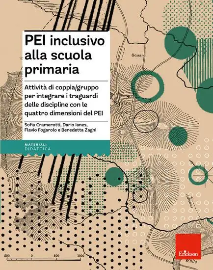 PEI INCLUSIVO ALLA PRIMARIA. ATTIVITA` DI COPPIA/GRUPPO PER INTEGRARE I TRAGUARDI DELLE DISCIPLI...