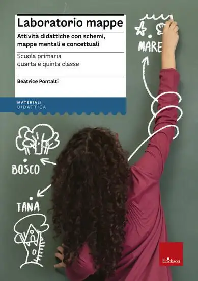 LABORATORIO MAPPE. ATTIVITA` DIDATTICHE CON SCHEMI, MAPPE MENTALI E CONCETTUALI