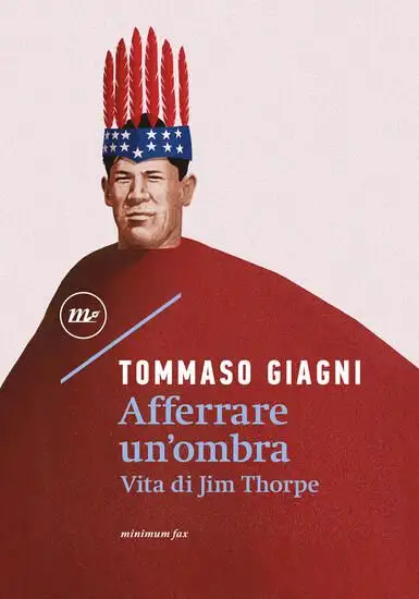 AFFERRARE UN`OMBRA. VITA DI JIM THORPE