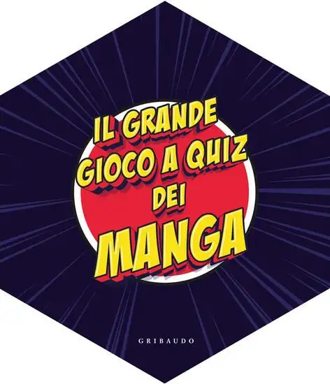 GRANDE GIOCO A QUIZ DEI MANGA. EDIZ. ILLUSTRATA. CON 148 CARTE. CON DADO. CON 8 FIGURINE. CON TA...
