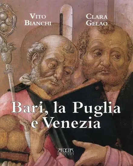 BARI, LA PUGLIA E VENEZIA