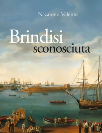 BRINDISI SCONOSCIUTA