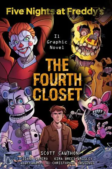 FIVE NIGHTS AT FREDDY`S. THE FOURTH CLOSET. IL GRAPHIC NOVEL - VOLUME 3