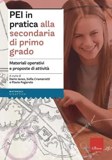 PEI IN PRATICA ALLA SECONDARIA DI PRIMO GRADO. MATERIALI OPERATIVI E PROPOSTE DI ATTIVITA`