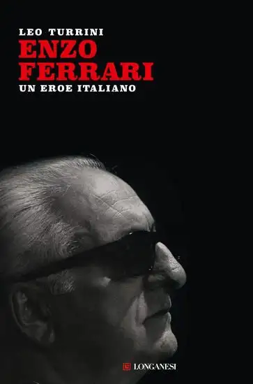 ENZO FERRARI. UN EROE ITALIANO. NUOVA EDIZ.