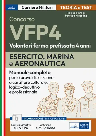 CONCORSI VFP 4. ESERCITO, MARINA, AERONAUTICA. MANUALE COMPLETO PER LA PROVA DI SELEZIONE A CARA...