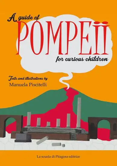 GUIDE OF POMPEII FOR CURIOUS CHILDREN (A)