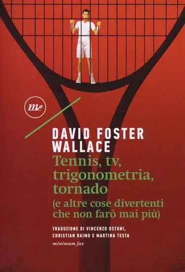 TENNIS, TV, TRIGONOMETRIA, TORNADO (E ALTRE COSE DIVERTENTI CHE NON FARO` MAI PIU`)