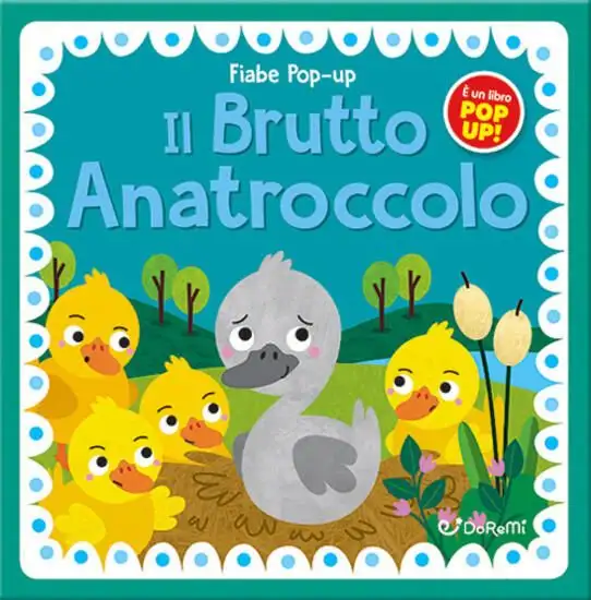 BRUTTO ANATROCCOLO. FIABE POP-UP. EDIZ. ILLUSTRATA (IL)