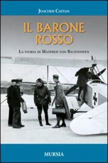 BARONE ROSSO. LA STORIA DI MANFRED VON RICHTHOFEN (IL)