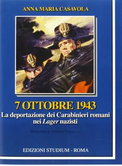 7 OTTOBRE 1943. LA DEPORTAZIONE DEI CARABINIERI NEI LAGER NAZISTI