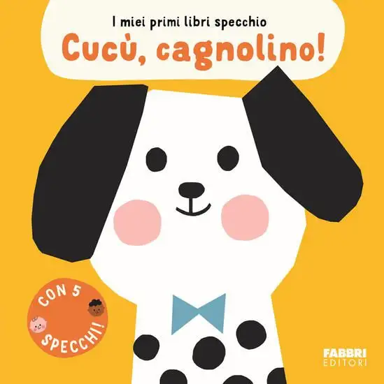 CUCU`, CAGNOLINO! I MIEI PRIMI LIBRI SPECCHIO