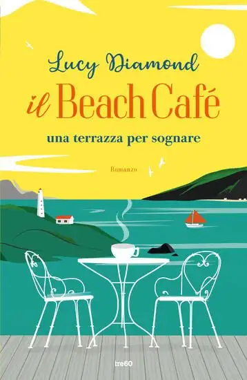 BEACH CAFE`. UNA TERRAZZA PER SOGNARE (IL)