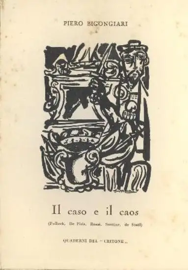 IL CASO E IL CAOS - POLLOCK , DE PISTIS , ROSSI , SOUTINE , DE STEAL (I QUADERNI DEL CRITONE)