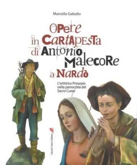 OPERE IN CARTAPESTA DI ANTONIO MALECORE A NARDO`. L’ARTISTICO PRESEPIO NELLA PARROCCHIA SACRO CUORE