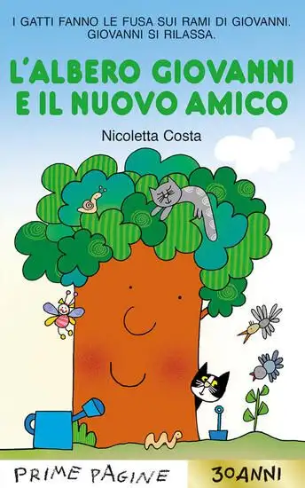 ALBERO GIOVANNI E IL NUOVO AMICO. STAMPATELLO MAIUSCOLO. EDIZ. A COLORI (L`)