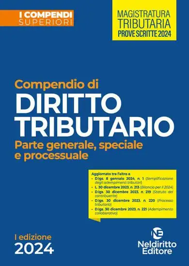 COMPENDIO DI DIRITTO TRIBUTARIO 2024. PARTE GENERALE, SPECIALE E PROCESSUALE
