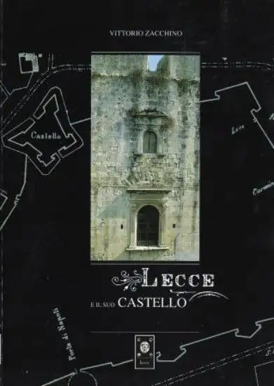 LECCE E IL SUO CASTELLO