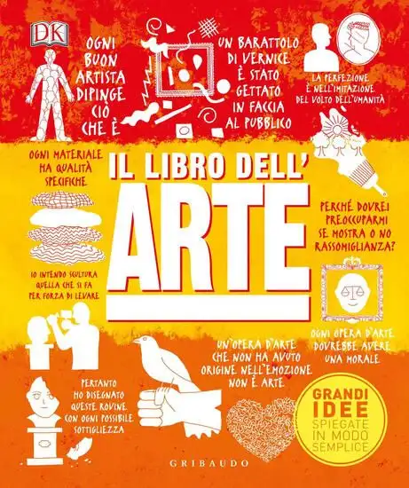 LIBRO DELL`ARTE. GRANDI IDEE SPIEGATE IN MODO SEMPLICE (IL)