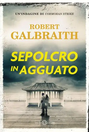 SEPOLCRO IN AGGUATO. UN`INDAGINE DI CORMORAN STRIKE