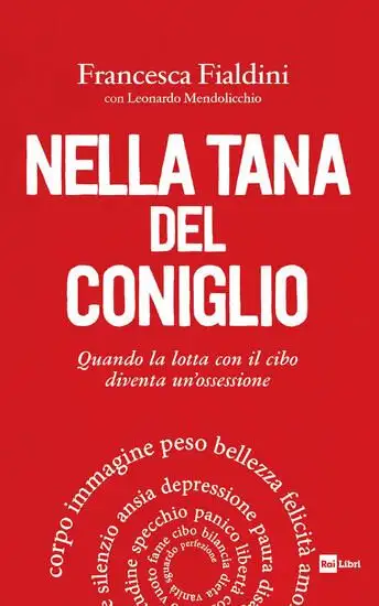 NELLA TANA DEL CONIGLIO. QUANDO LA LOTTA CON IL CIBO DIVENTA UN`OSSESSIONE