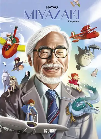 HAYAO MIYAZAKI. IL SOGNATORE