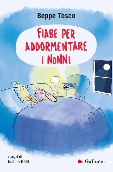 FIABE PER ADDORMENTARE I NONNI. EDIZ. ILLUSTRATA