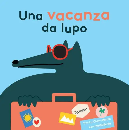 VACANZA DA LUPO. EDIZ. ILLUSTRATA (UNA)