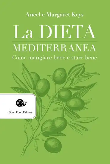 DIETA MEDITERRANEA. COME MANGIARE BENE E STARE BENE (LA)