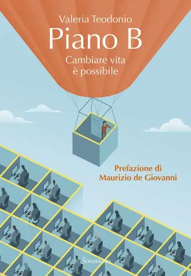 PIANO B. CAMBIARE VITA E` POSSIBILE