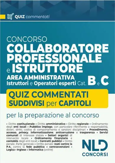 CONCORSO COLLABORATORE PROFESSIONALE E ISTRUTTORE AREA AMMINISTRATIVA CAT. B E C. QUIZ COMMENTATI