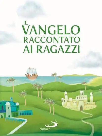 VANGELO RACCONTATO AI RAGAZZI (IL)